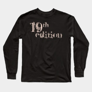 19th Edition Long Sleeve T-Shirt